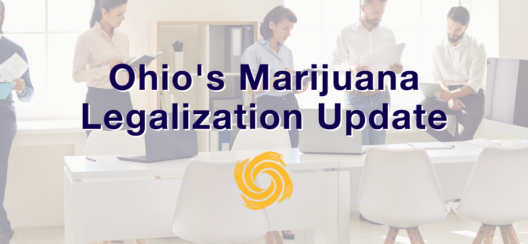 Ohio’s Marijuana Legalization Update – Resources & Best Practices from Rea & Associates