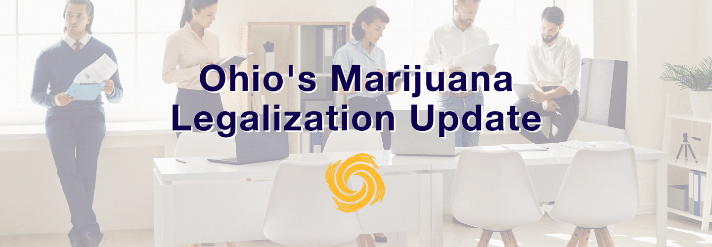 Ohio’s Marijuana Legalization Update – Resources & Best Practices from Rea & Associates