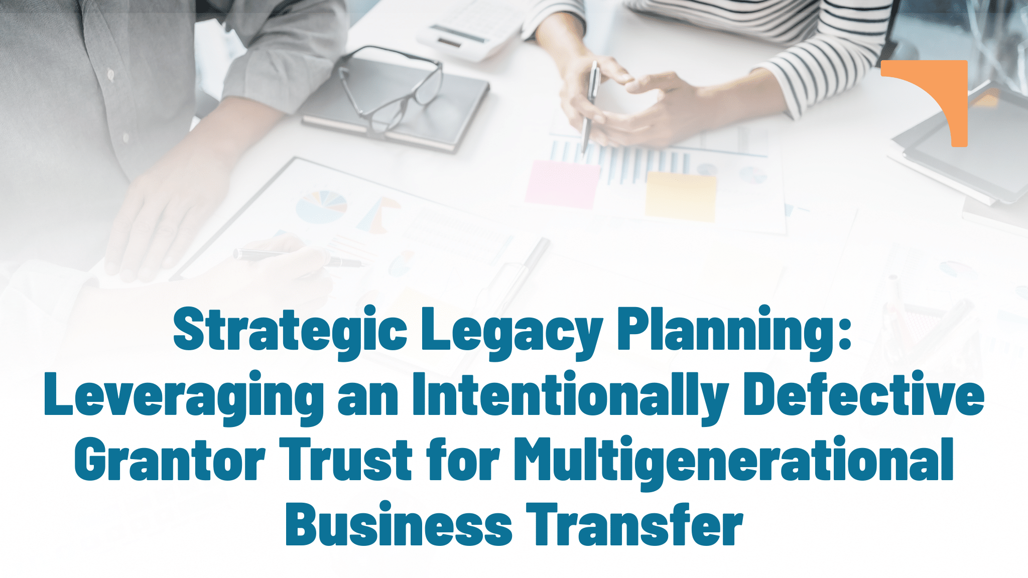 Strategic Legacy Planning | Business Valuations Services