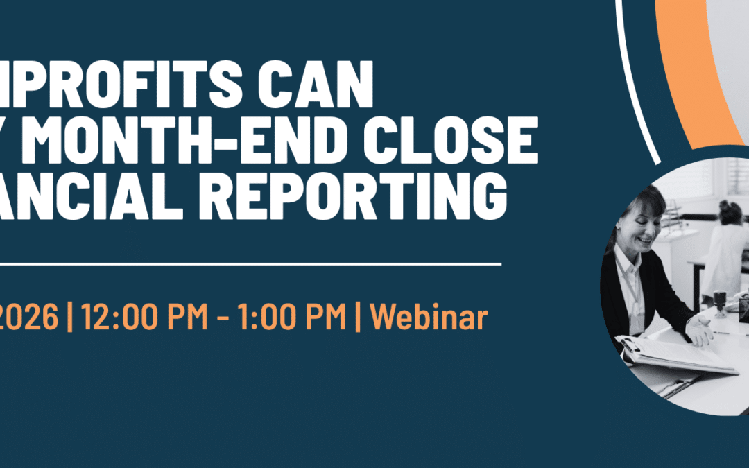 How Nonprofits Can Simplify Month-End Close and Financial Reporting