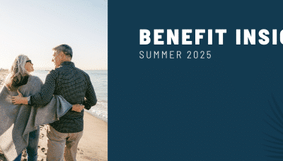 Benefit Insights | Summer 2025