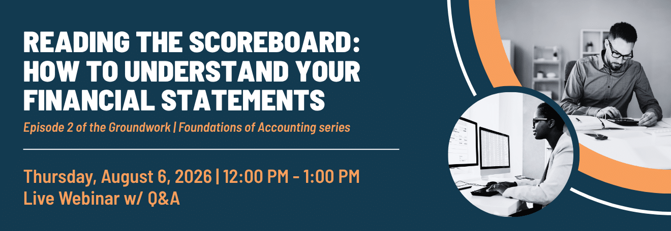 Reading the Scoreboard: How to Understand Your Financial Statements